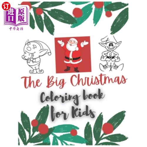 海外直订The Big Christmas Coloring Book For Kids: Fun Children's Christmas Gift or Prese 儿童彩色大圣诞书:有趣的儿