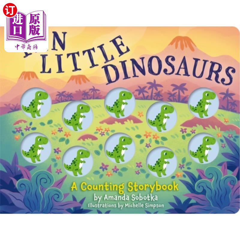 海外直订Ten Little Dinosaurs: A Counting Storybook 十只小恐龙：计数故事书