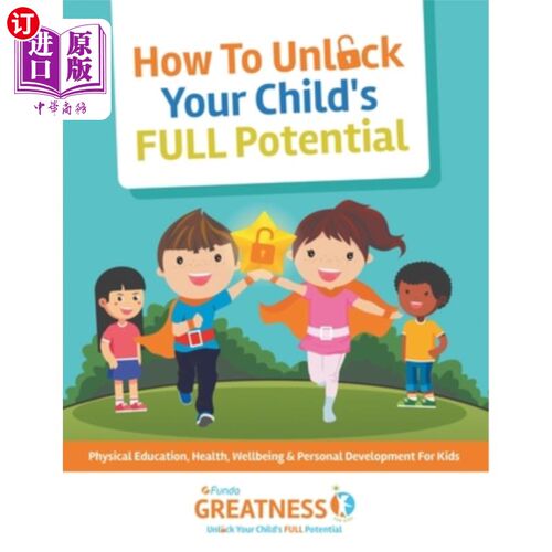 海外直订FUNDA Greatness How To Unlock Your Child's FULL Potential: Physical Education, E 如何释放你孩子的全部潜力:
