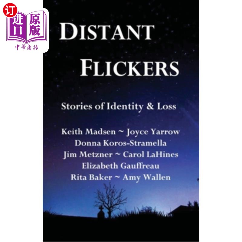 海外直订Distant Flickers: Stories of Identity & Loss 遥远的闪烁:身份与失去的故事