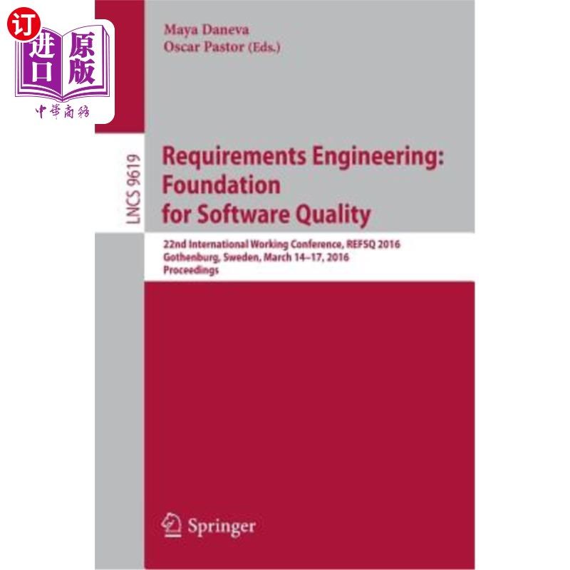 海外直订Requirements Engineering: Foundation for Software Quality: 22nd International Wo 需求工程:软件质量基础:第