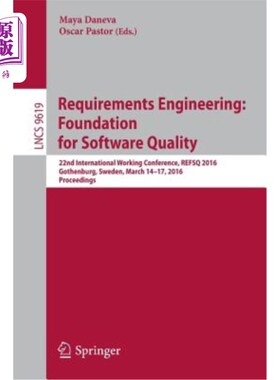 海外直订Requirements Engineering: Foundation for Software Quality: 22nd International Wo 需求工程：软件质量基础：第