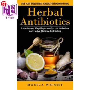 Viral Plant Herbal Based Litt 以植物 for Remedies Off 海外直订医药图书Herbal Fending Antibiotics Safe 草药抗生素