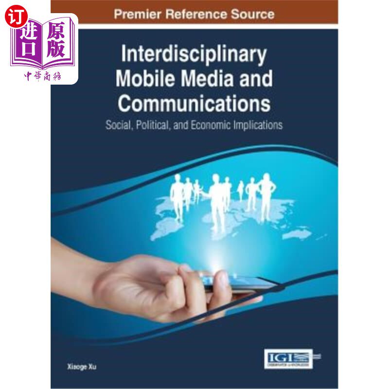 海外直订Interdisciplinary Mobile Media and Communications: Social, Political, and Econom 跨学科移动媒体与通信:社会