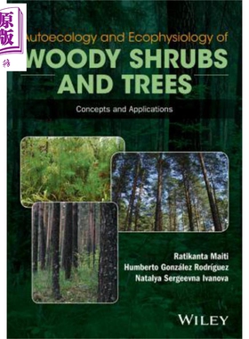木本灌木及乔木个体生态学与生理生态学基本概念及其应用Autoecology And Ecophysiology Of Woody Shrubs AndTrees英文原版R