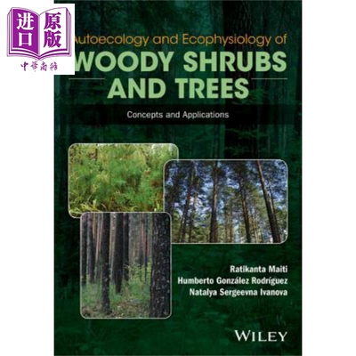 木本灌木及乔木个体生态学与生理生态学基本概念及其应用Autoecology And Ecophysiology Of Woody Shrubs AndTrees英文原版R