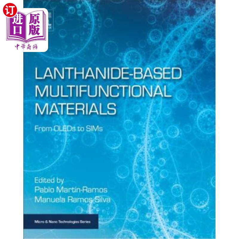 海外直订Lanthanide-Based Multifunctional Materials: From Oleds to Sims 镧系多功能材料：从OLED到SIMS 书籍/杂志/报纸 原版其它 原图主图