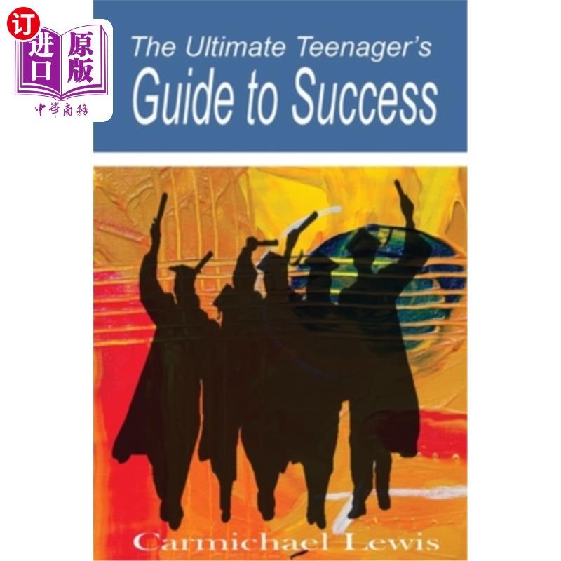 海外直订The Ultimate Teenager's Guide to Success: Transformation Through Self-Education 青少年成功的终极指南:通过自