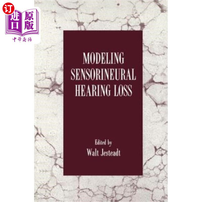 海外直订医药图书Modeling Sensorineural Hearing Loss 感音神经性听力损失模型