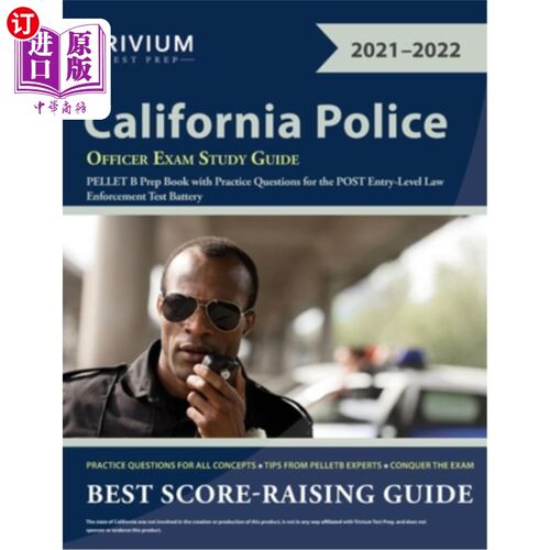 海外直订California Police Officer Exam Study Guide: PELLET B Prep Book with Practice Que 加利福尼亚州警官考试学习指