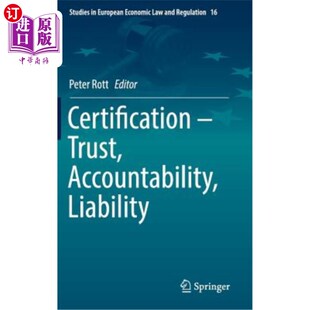 海外直订Certification - Trust, Accountability, Liability 认证-信任，责任，责任