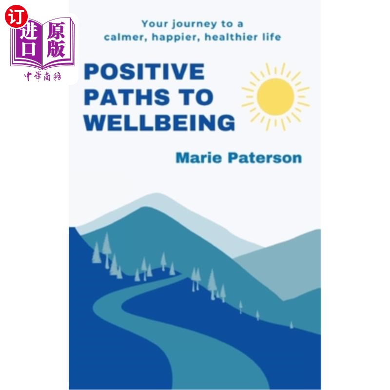 海外直订医药图书Positive Paths to Wellbeing: Your journey to a calmer, happier, healthier life 通往幸福的积极之路：