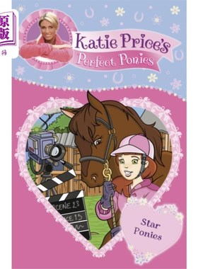 海外直订Katie Price's Perfect Ponies: Star Ponies 凯蒂·普莱斯的完美小马:明星小马