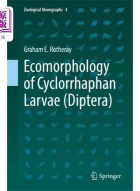 海外直订Ecomorphology of Cyclorrhaphan Larvae (Diptera) 环裂蝇幼虫生态形态学(双翅目)