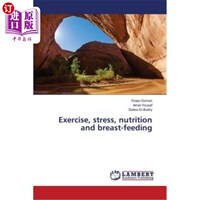 海外直订医药图书Exercise, stress, nutrition and breast-feeding 锻炼、压力、营养和母乳喂养