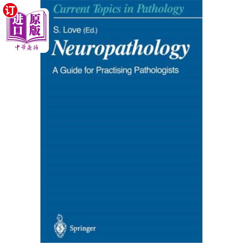 海外直订医药图书Neuropathology: A Guide for Practising Pathologists 神经病理学：执业病理学家指南