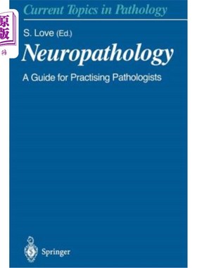 海外直订医药图书Neuropathology: A Guide for Practising Pathologists 神经病理学：执业病理学家指南