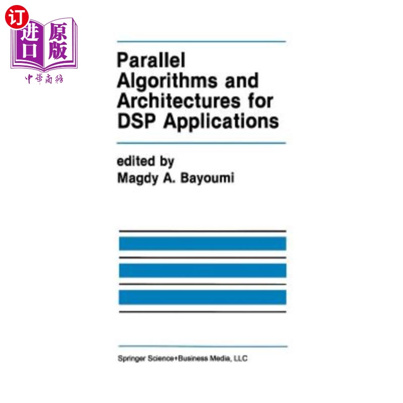 海外直订Parallel Algorithms and Architectures for DSP Applications DSP应用的并行算法和体系结构