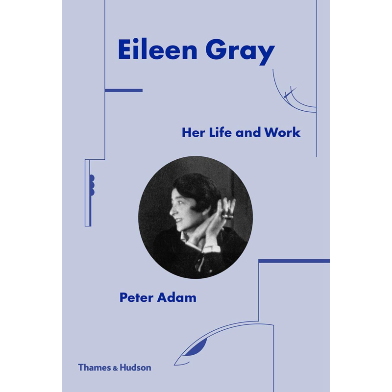 Eileen Gray:Her Life and Work 进口艺术 艾琳·格雷：她的生活和工作 建筑家具设计现代主义 【中商原版】