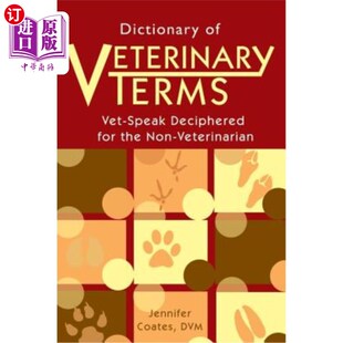 Non 兽医术语词典：兽医为 Terms Deciphered for Speak Veterinary Vet Veterinarian 海外直订医药图书Dictionary the