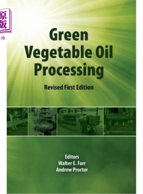 海外直订Green Vegetable Oil Processing: Revsied First Edition 绿色植物油加工：第一版