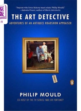 海外直订The Art Detective: Adventures of an Antiques Roadshow Appraiser 艺术侦探：古董路演鉴定人的冒险