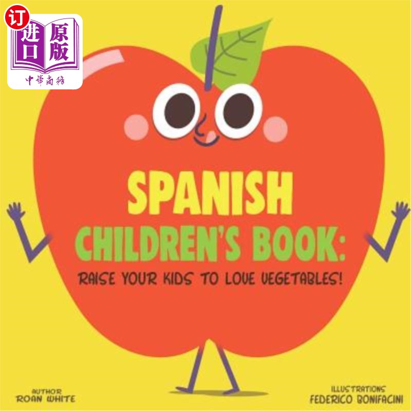 海外直订Spanish Children's Book: Raise Your Kids to Love Vegetables! 西班牙儿童读物：培养孩子爱吃蔬菜！