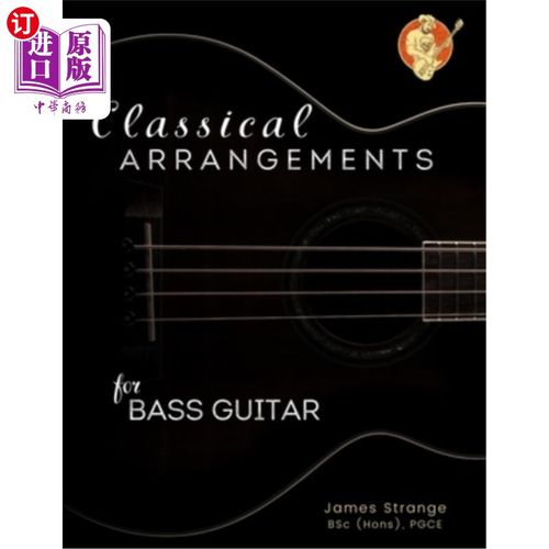 海外直订Classical Arrangements for Bass Guitar 贝斯吉他古典编曲