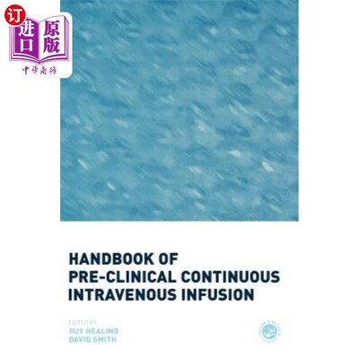 海外直订医药图书Handbook of Pre-Clinical Continuous Intravenous Infusion 临床前持续静脉输液手册