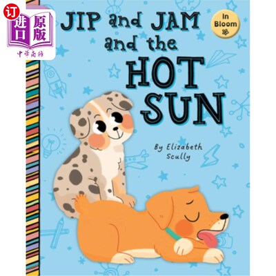 海外直订Jip and Jam and the Hot Sun 吉普，贾姆和热太阳