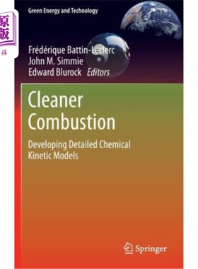 海外直订Cleaner Combustion: Developing Detailed Chemical Kinetic Models 清洁燃烧：开发详细的化学动力学模型