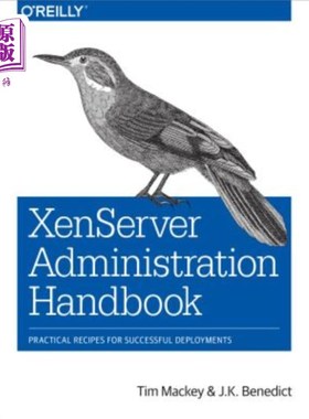 海外直订Xenserver Administration Handbook: Practical Recipes for Successful Deployments XenServer管理