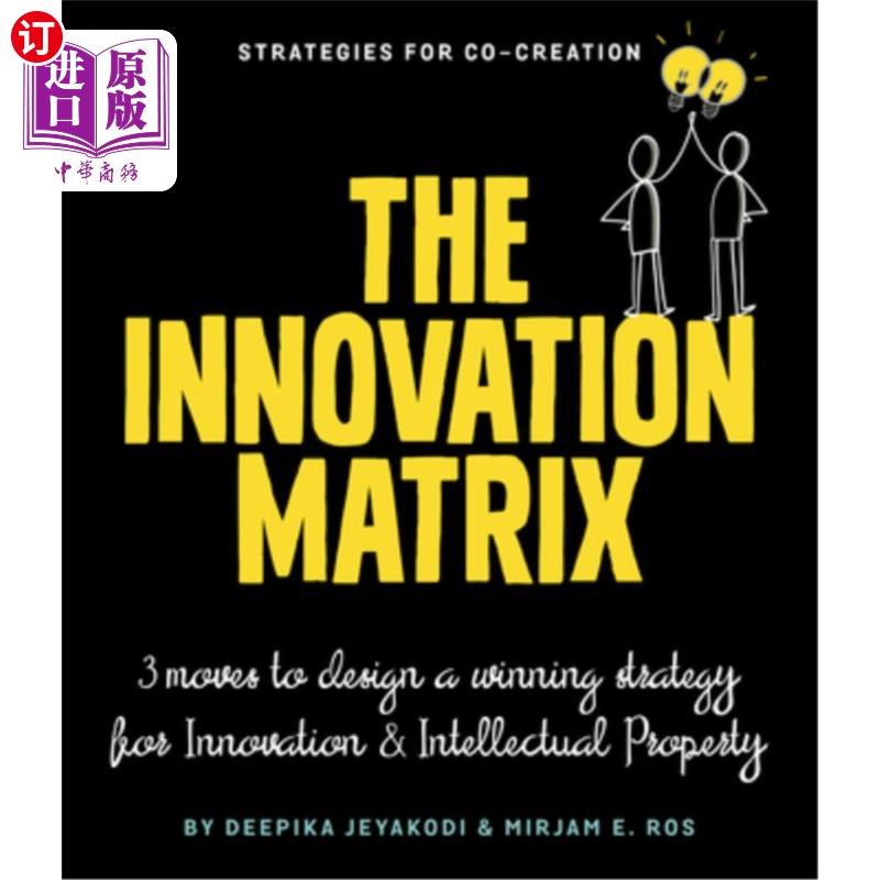 海外直订The Innovation Matrix: Three Moves to Design a Winning Strategy for ...