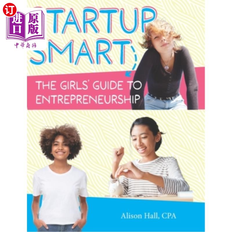 海外直订Startup Smart the Girls' Guide to Entrepreneurship 聪明创业：女孩创业指南