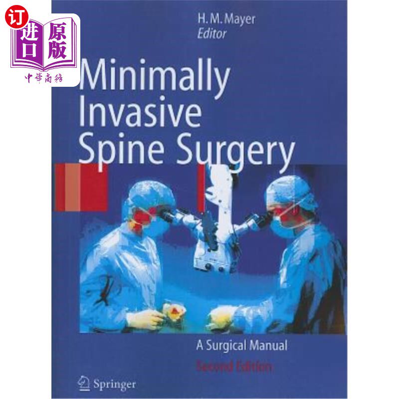 海外直订医药图书Minimally Invasive Spine Surgery: A Surgical Manual 微创脊柱手术：手术手册