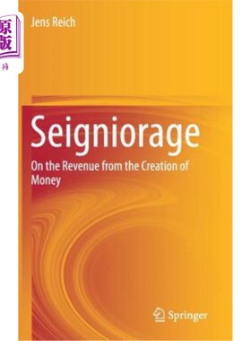 海外直订Seigniorage: On the Revenue from the Creation of Money 铸币税:论货币创造的收入