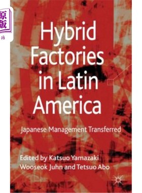 海外直订Hybrid Factories in Latin America: Japanese Management Transferred 拉丁美洲混合动力工厂：日本管理层转移
