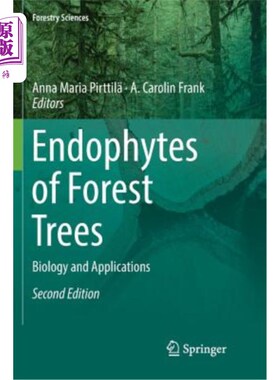 海外直订Endophytes of Forest Trees: Biology and Applications 林木内生菌的生物学及其应用