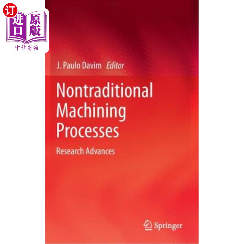 海外直订Nontraditional Machining Processes: Research Advances 非传统加工工艺的研究进展