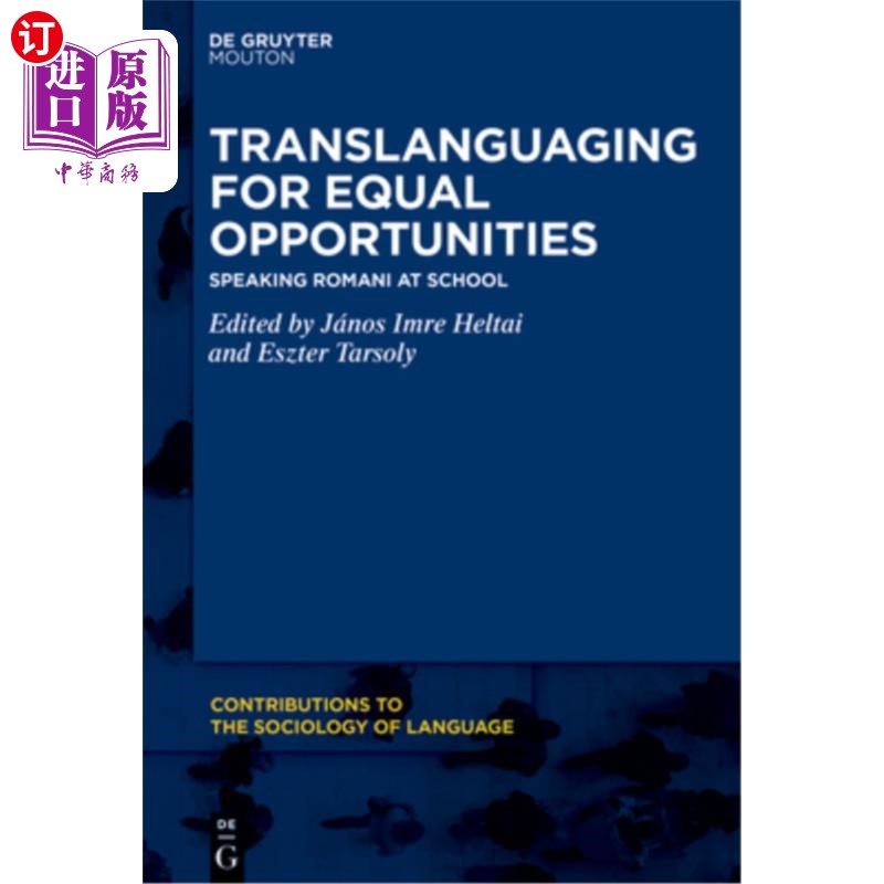 海外直订Translanguaging for Equal Opportunities: Speaking Romani at School 为平等机会而译语:在学校说罗马尼亚语