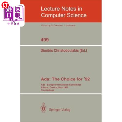 海外直订Ada: The Choice for '92: Ada-Europe International Conference Athens, Greece, May 阿达:92年的选择:阿达-欧洲