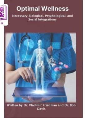 海外直订医药图书Optimal Wellness: Necessary Biological, Psychological, and Social Integrations 最佳健康:必要的生物