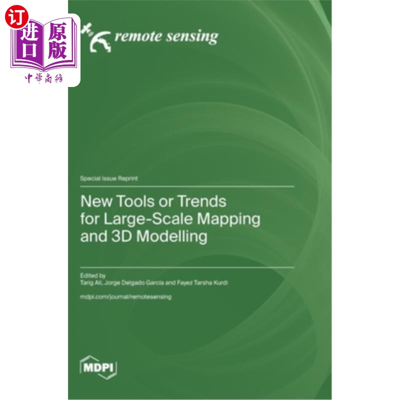 海外直订New Tools or Trends for Large-Scale Mapping and 3D Modelling 大规模绘图和3D建模的新工具或趋势