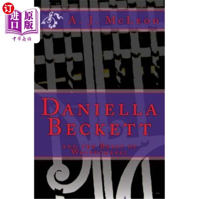 海外直订Daniella Beckett and the Beast of Whitechapel 丹妮拉·贝克特和白教堂野兽