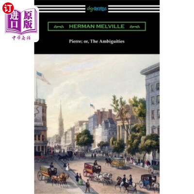 海外直订Pierre; or, The Ambiguities 皮埃尔;或者，歧义