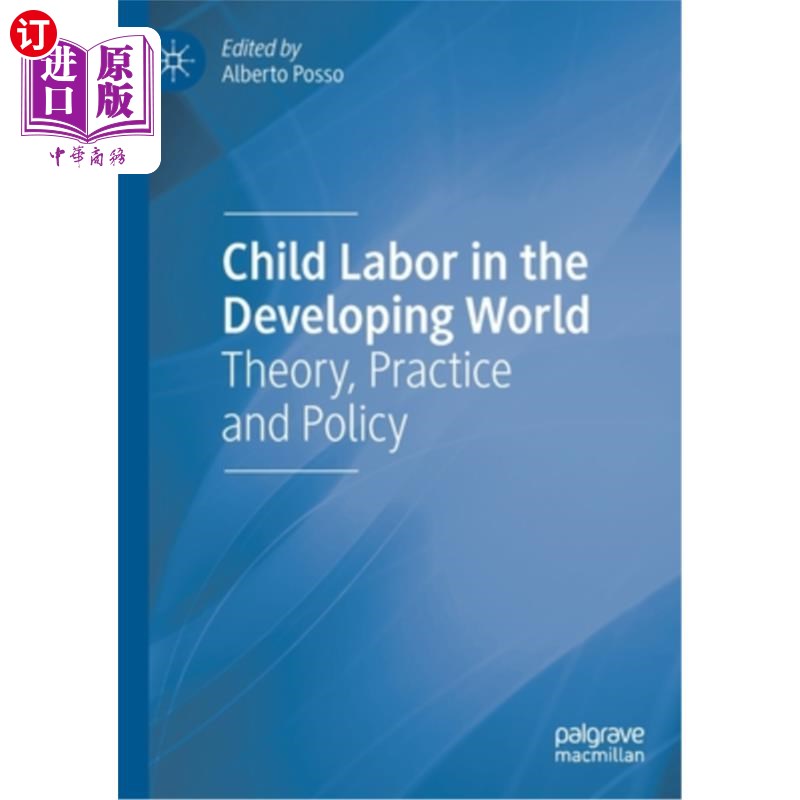 海外直订Child Labor in the Developing World: Theory, Practice and Policy 发展中世界的童工:理论、实践和政策