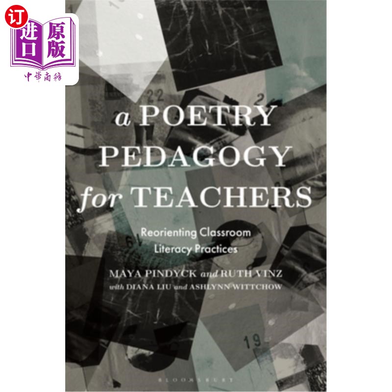 海外直订A Poetry Pedagogy for Teachers: Reorienting Classroom Literacy Practices 教师诗歌教学法:课堂识字实践的重新