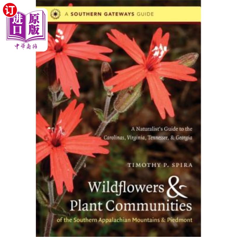 海外直订Wildflowers and Plant Communities of the Southern Appalachian Mountains and Pied 阿巴拉契亚山脉南部和山麓的