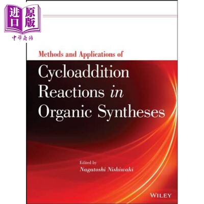 有机合成中环加成反应的方法及应用 Methods And Applications Of Cycloaddition Reactions 英文原版 N Nishiwaki【中商原版