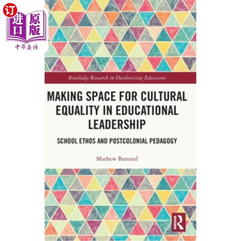 海外直订Making Space for Cultural Equality in Educational Leadership: School Ethos and P 为教育领导中的文化平等创造